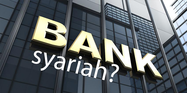 Mengenal Bank Syariah, Bank Sistem Islam